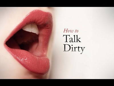 What to say when your talking dirty